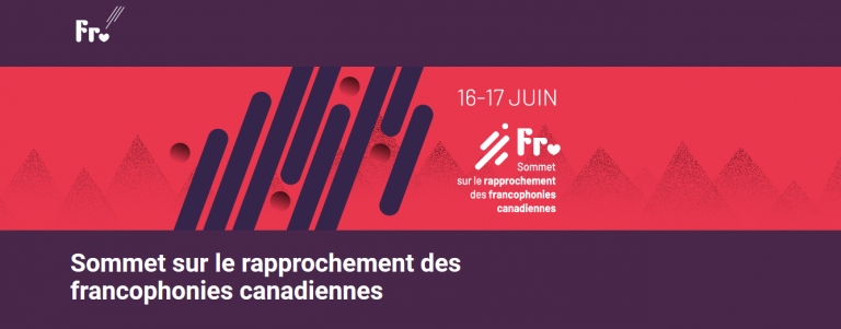 Le Sommet sur le rapprochement des francophonies canadiennes reporté en juin 2021 en raison de la Pandémie – COVID-19